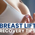 breast lift surgery recovery tips