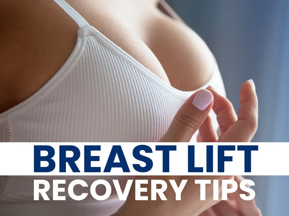 breast lift surgery recovery tips