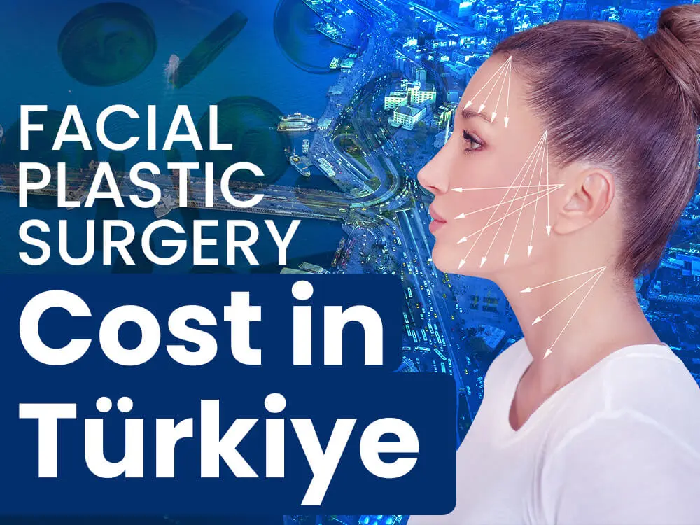 facial plastic surgery cost in turkey